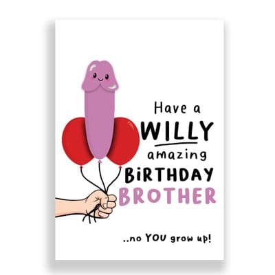 Brother Birthday Card | HAVE A WILLY AMAZING BIRTHDAY BROTHER