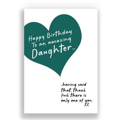 DAUGHTER BIRTHDAY CARD | THANK FUCK THERE IS ONLY ONE OF YOU