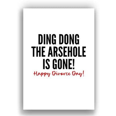 Divorce Card | Ding Dong The asshole is gone | Happy Divorce Day