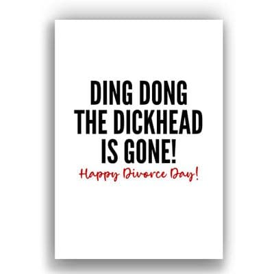 Divorce Card | Ding Dong The Dickhead is Gone