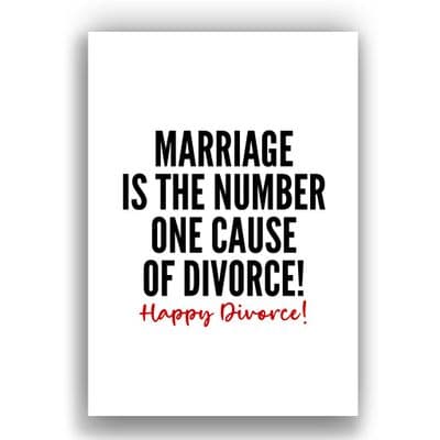 Divorce Card | Marriage is the number one cause of divorce | Happy Divorce