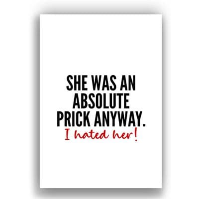 Divorce Card | She was an absolute prick anyway | I Hated Her