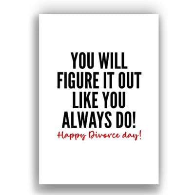 Divorce Card | You will figure it out like you always do | Happy Divorce Day