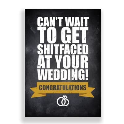 Engagement Card | Can't wait to get Shitfaced at your Wedding