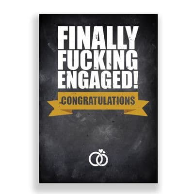 Engagement Card | Finally Fucking Engaged!