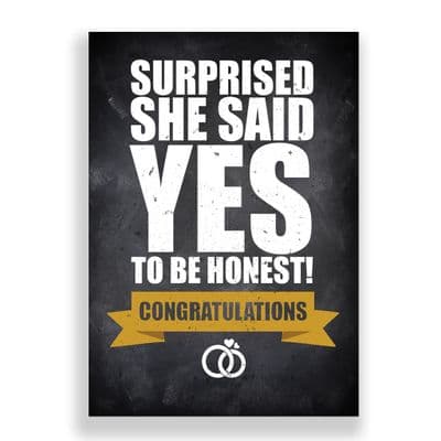 Engagement Card | Surprised she said Yes to be Honest!