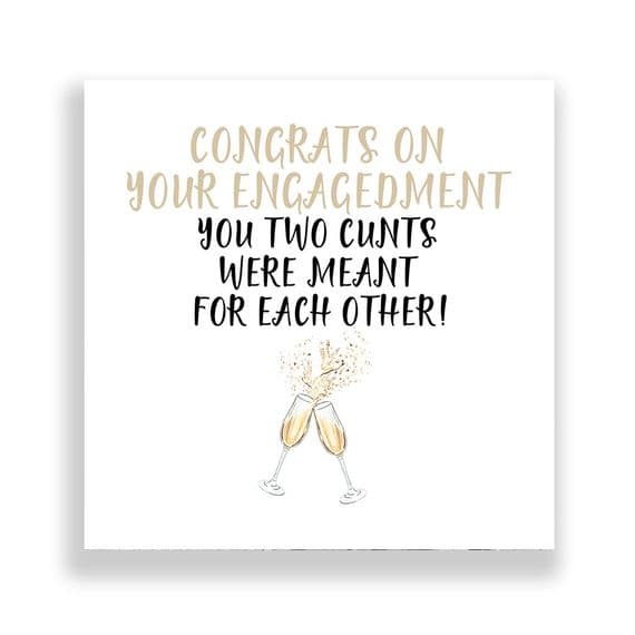 Engagement Card | You two Cunts were meant for each other!