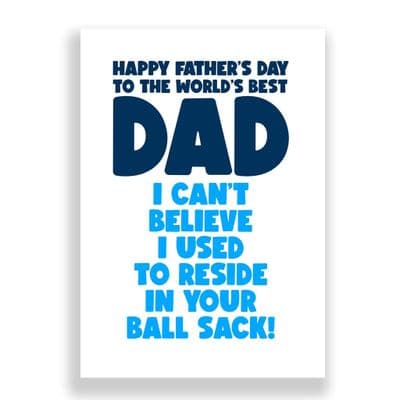 Father's Day  Card | So proud to be the best thing to come out of your balls!