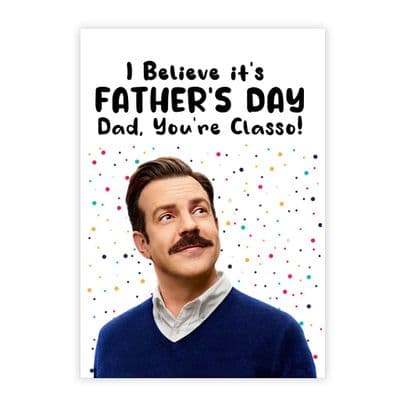Father's Day  Card | Ted Lasso | I Believe it's Father's Day.  Dad You're Classic!