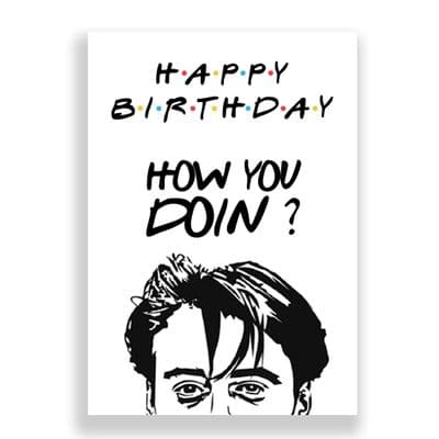 Friends Birthday Card | Joey Tribbiani | How You Doin?