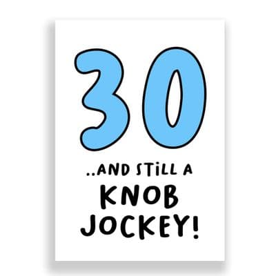 Funny  30th Birthday  Card | 30 and Still a Knob Jockey!