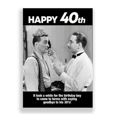 Funny  40th Birthday Card | Saying Goodbye to His 30's!
