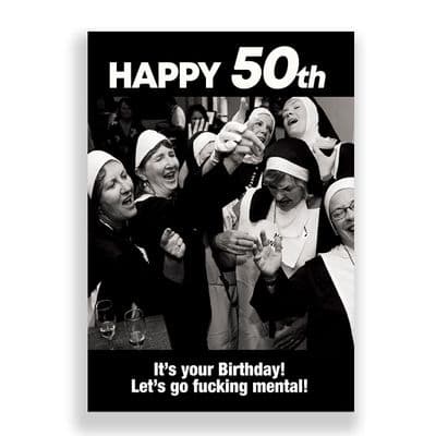 Funny 50th Birthday Card | Lets Go Fucking Mental