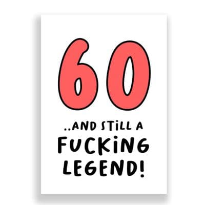 Funny 60th Birthday  Card | 60 and Fucking Legend!