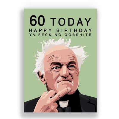 Funny 60th Birthday Card | Father Ted | Father Jack