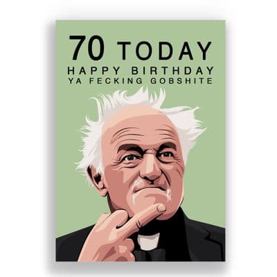 Funny 70th Birthday Card | Father Ted | Father Jack