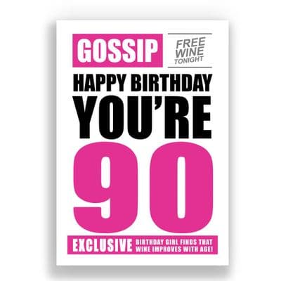 FUNNY 90TH BIRTHDAY CARD | GOSSIP