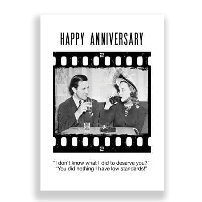 Funny Anniversary Card | I HAVE LOW STANDARDS!