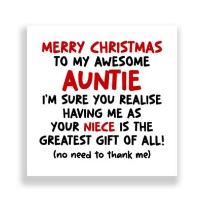 Funny  Auntie  Christmas Card | Me Being Your Niece Is The Greatest Gift Of All!