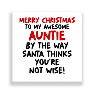 Funny  Auntie  Christmas Card | Santa Thinks You're Not Wise!