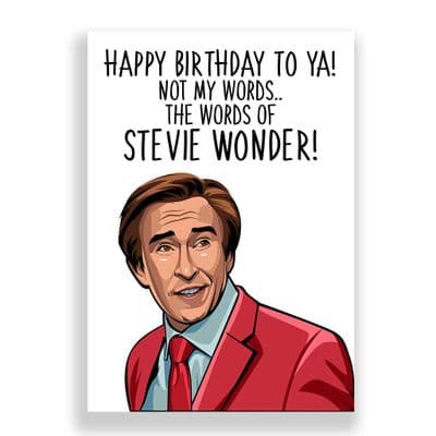 Funny  Birthday Card | Alan Partridge | Happy Birthday to Ya!