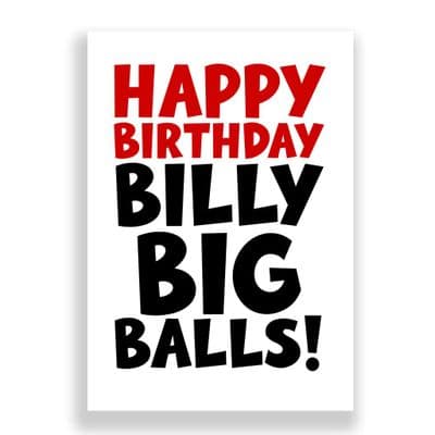 Funny Birthday Card  | Billy Big Balls!