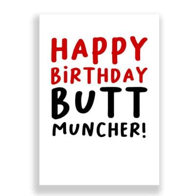 Funny Birthday Card  | Butt Muncher!
