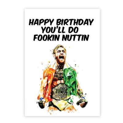 Funny Birthday  Card | Conor McGregor | Happy Birthday You'll Do Fookin Nuttin