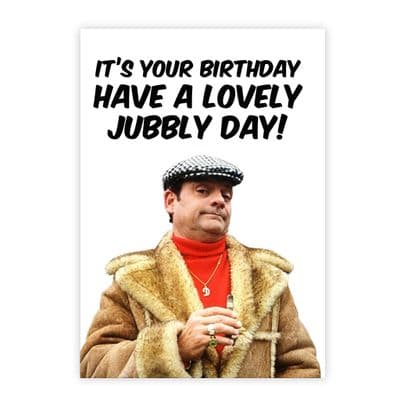 Funny Birthday  Card | Del Boy | Only Fools And Horses |  It's Your Birthday. Have a Lovely Jubbly D
