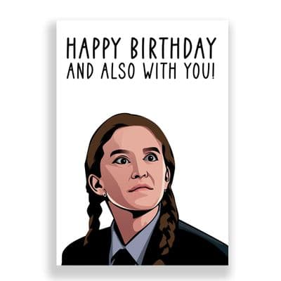 Funny Birthday  Card | Derry Girls | Orla | Happy Birthday And Also With You!