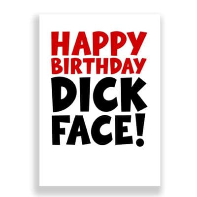 Funny Birthday Card  | Dick Face!