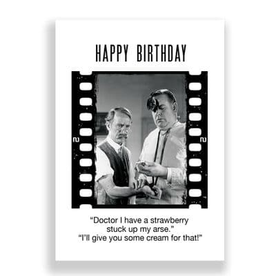 Funny Birthday Card | Doctor I have a Strawberry Up My Arse!