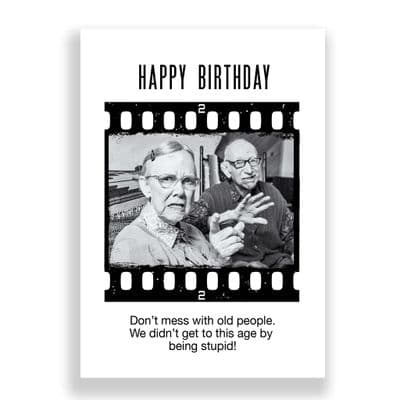 Funny Birthday Card | DON'T MESS WITH OLD PEOPLE!
