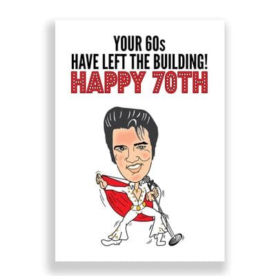Funny Birthday  Card | Elvis 70th Card | Your 60s Have Left The Building!