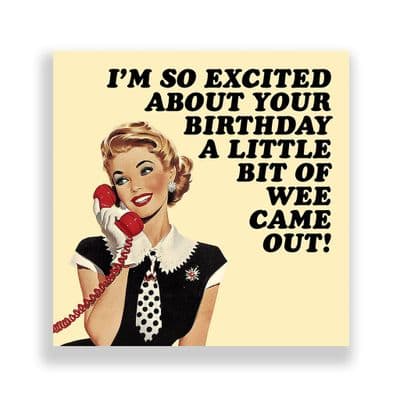 Funny Birthday Card For Her  | Excited!