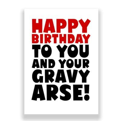 Funny Birthday Card  | Gravy Arse!