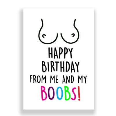 Funny  Birthday Card | Happy Birthday From Me And My Boobs!