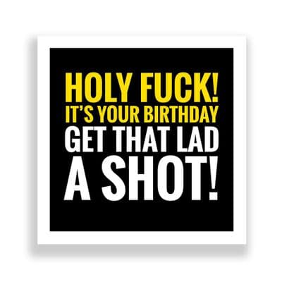 Funny Birthday Card  | Happy Birthday Get That Lad A Shot!