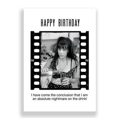 Funny  Birthday Card | I am an absolute fucking nightmare on the drink