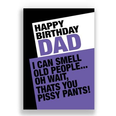 Funny Birthday  Card | I CAN SMELL OLD PEOPLE, OH WAIT IT'S YOU PISSY PANTS
