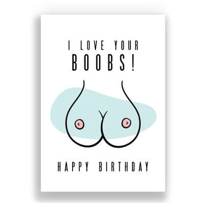 Funny  Birthday Card | I Love Your Boobs!