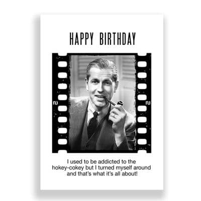 Funny  Birthday Card | I used to be addicted to the Hokey-cokey