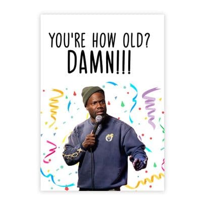 Funny Birthday  Card | Kevin Hart | Your How Old? Dam!