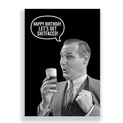 Funny Birthday  Card | Lets Get Shit Faced!