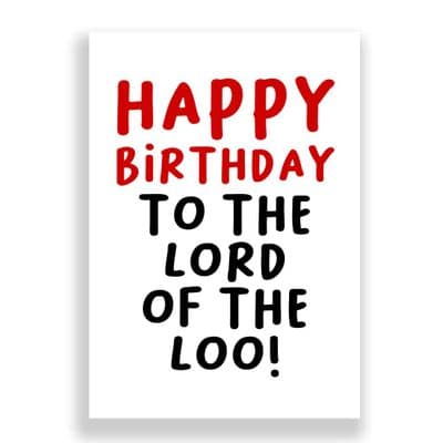 Funny Birthday Card  | Lord Of The Loo!