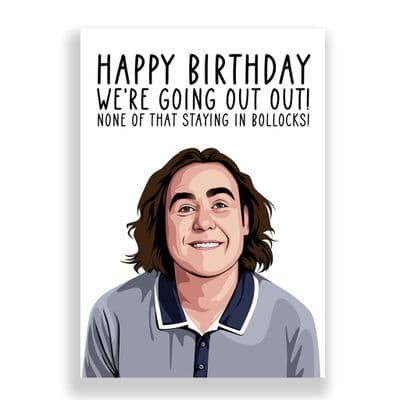 Funny  Birthday Card | Mickey Flanagan | Going Out Out!