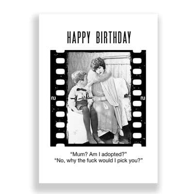 Funny Birthday Card | MUM AM I ADOPTED?