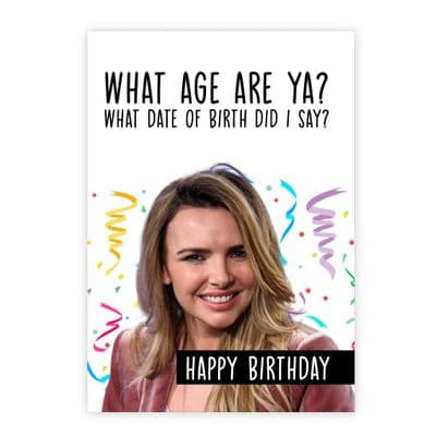 Funny Birthday  Card | Nadine Coyle | What Age Are Ya?