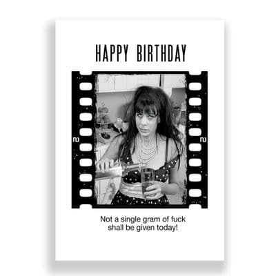 Funny Birthday Card | NOT ONE GRAM OF FUCK GIVEN!
