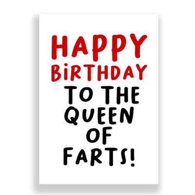 Funny Birthday Card  | Queen Of Farts!